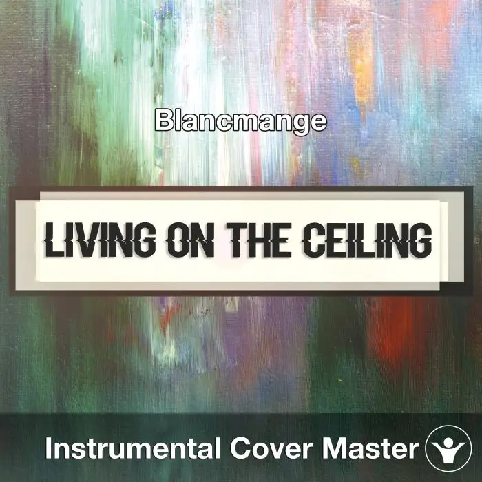 Living on the Ceiling (Blancmange) - Instrumental CoverInstrumental Covers