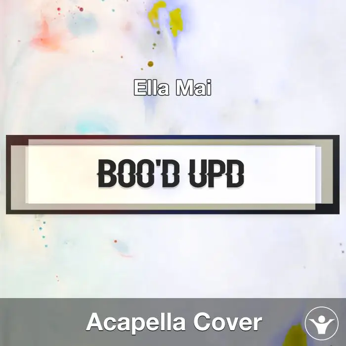 Boo'd Up (Ella Mai) - Acapella CoverAcapella Covers