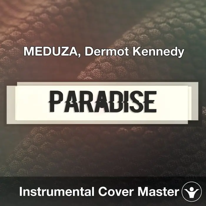 MEDUZA, Dermot Kennedy - Paradise (Instrumental Cover)Instrumental Covers