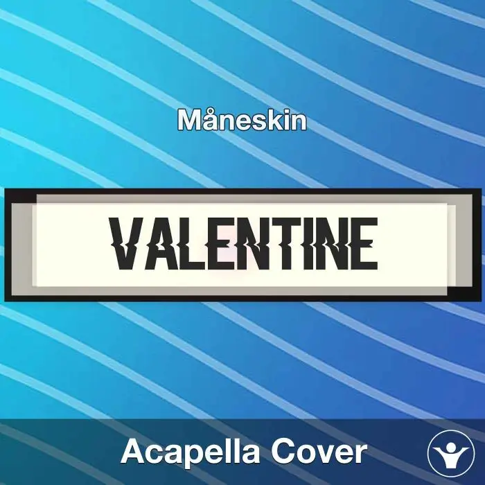 VALENTINE - Måneskin - Acapella CoverAcapella Covers