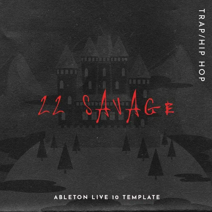22 Savage - Ableton TemplateAbleton Templates
