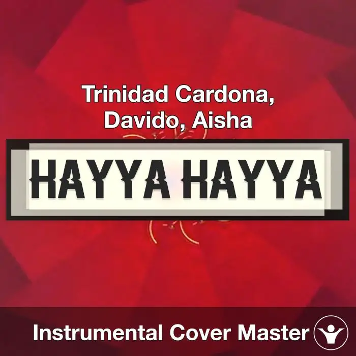 Hayya Hayya (Better Together) - Trinidad Cardona, Davido, Aisha - Instrumental CoverInstrumental Covers