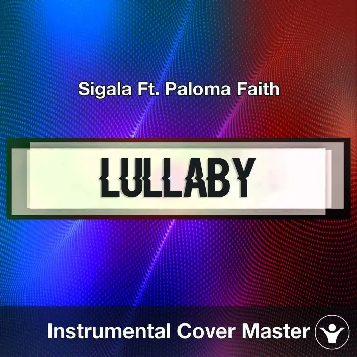 Sigala Ft. Paloma Faith - Lullaby (Instrumental Cover)Instrumental Covers