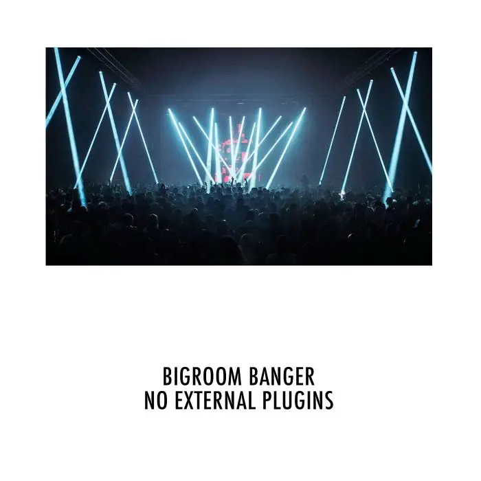 Bigroom Ableton Template - NO EXTERNAL PLUGINSAbleton Templates