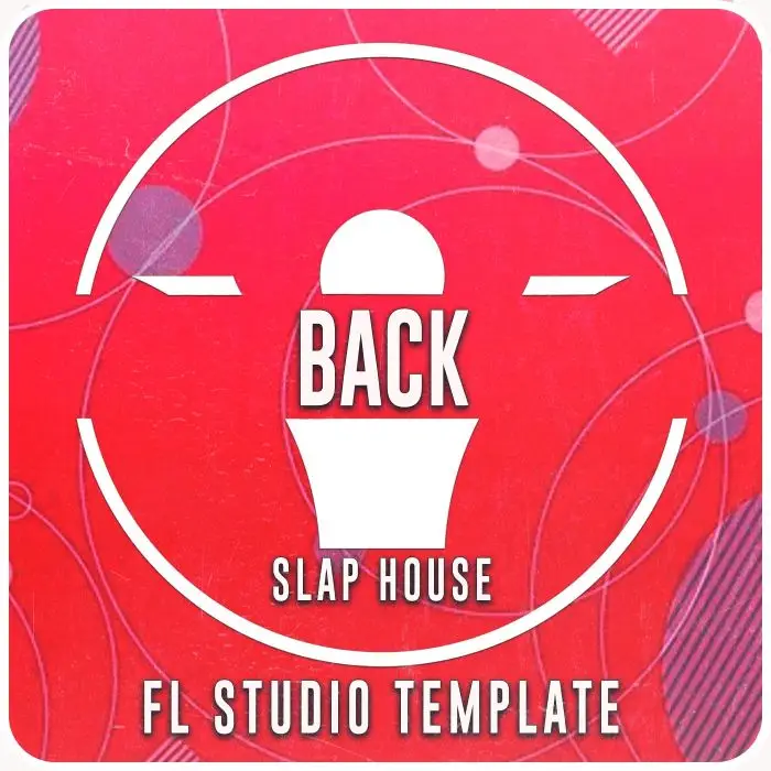 Back - FL Studio 20.1.1. Slap House Template FL Studio Templates