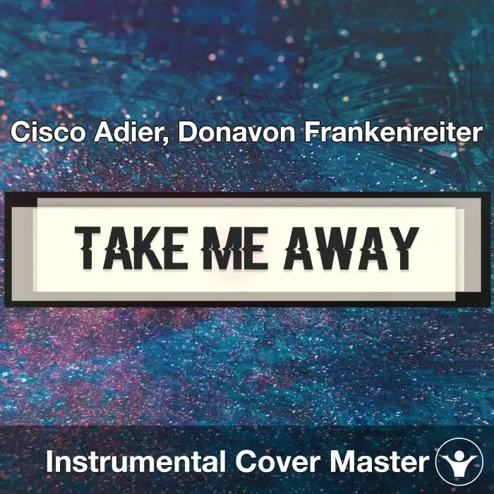 Take Me Away - Cisco Adier - Instrumental CoverInstrumental Covers
