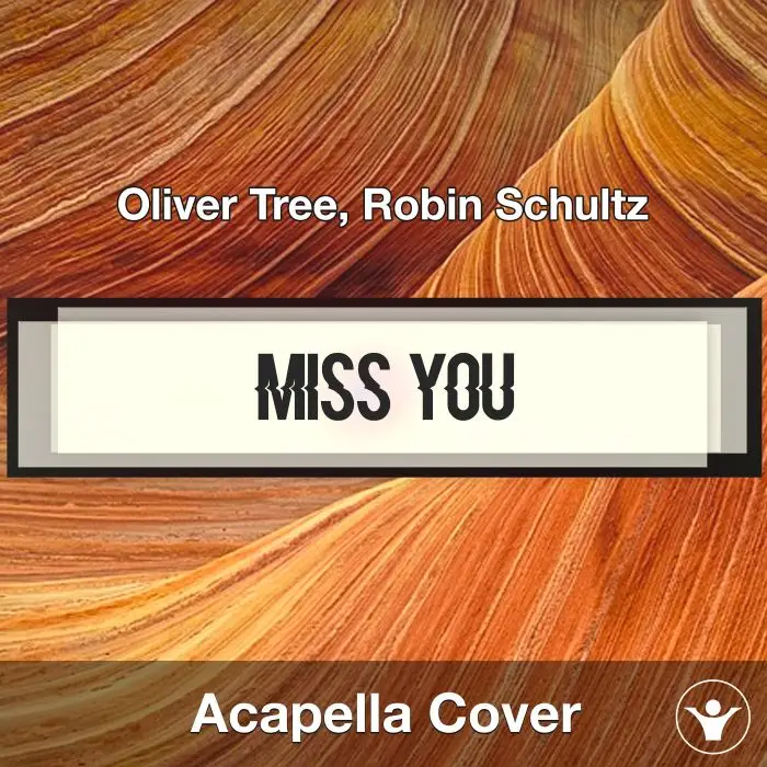 Miss You - Oliver Tree, Robin Schultz - Acapella CoverAcapella Covers