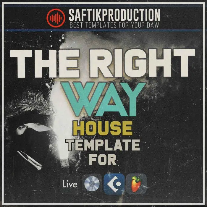 The Right Way - House Template for all DAW'sAbleton Templates, Logic Pro Templates, FL Studio Templates, Cubase Templates