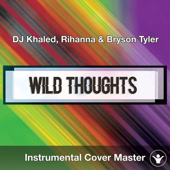 DJ Khaled, Rihanna & Bryson Tyler - Wild Thoughts (Instrumental Cover)Instrumental Covers
