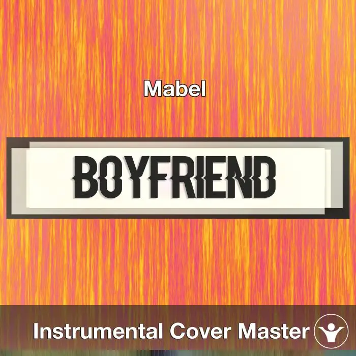 Mabel - Boyfriend (Instrumental Cover)Instrumental Covers