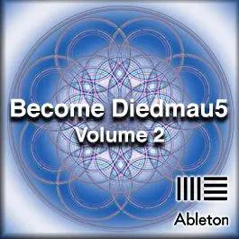 BECOME DIEDMAU5 2Ableton Templates