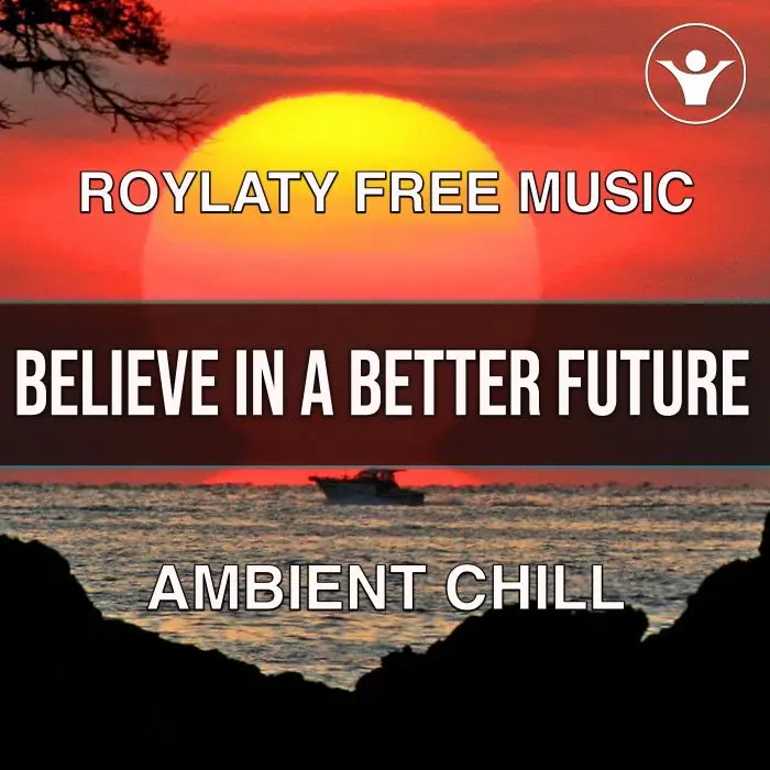 Believe in a Better FutureStock Music