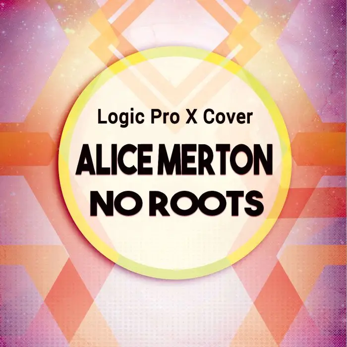 Alice Merton - No roots (Logic Pro X Project Cover)Logic Pro Templates