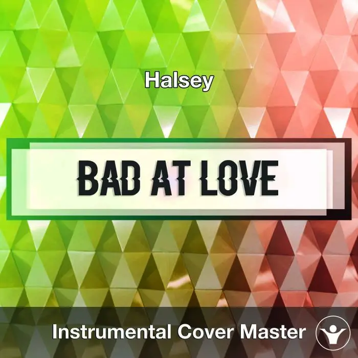 Halsey - Bad At Love (Instrumental Cover)Instrumental Covers