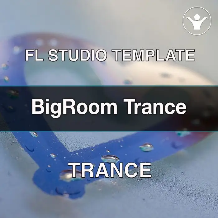 Bigroom Trance Template FL Studio TemplateFL Studio Templates