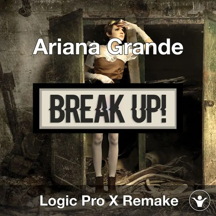 Break Up With Your Girlfriend (Ariana Grande) Logic X Remake TemplateLogic Pro Templates