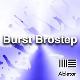 Burst BrostepAbleton Templates