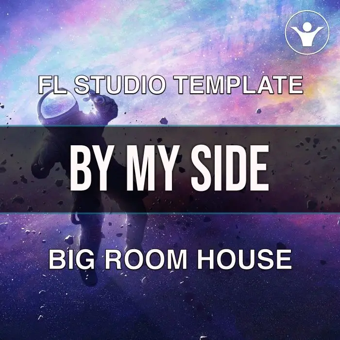 By My Side FL Studio Big Room TemplateFL Studio Templates