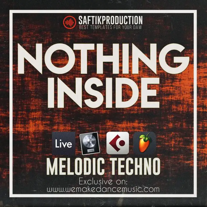 Nothing Inside - Melodic Techno Template for Ableton Live, Logic Pro X, Cubase and FL StudioAbleton Templates, Logic Pro Templates, FL Studio Templates, Cubase Templates