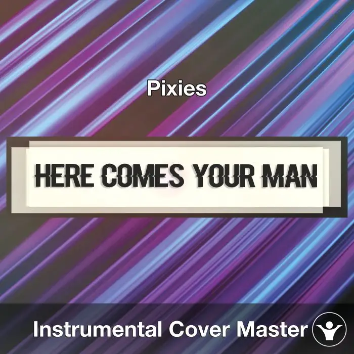 Here Comes Your Man (Pixies) - Instrumental CoverInstrumental Covers