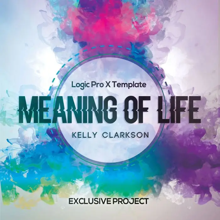 Meaning Of Life (Kelly Clarkson) - Logic Pro X Template CoverLogic Pro Templates