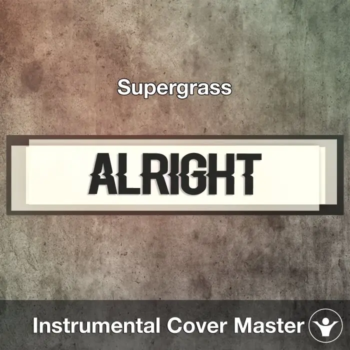 Alright (Supergrass) - Instrumental CoverInstrumental Covers