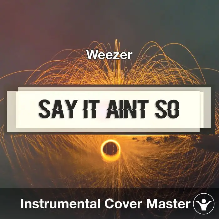 Say It Aint So (Weezer) - Instrumental CoverInstrumental Covers