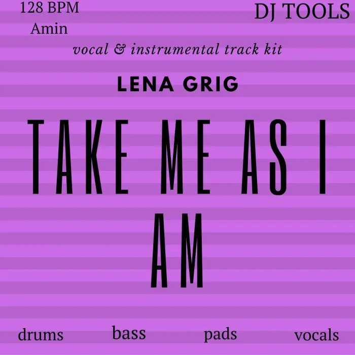 Lena Grig - Take me as I am (vocal & instrumental track kit)Vocal Packs, Sample Packs