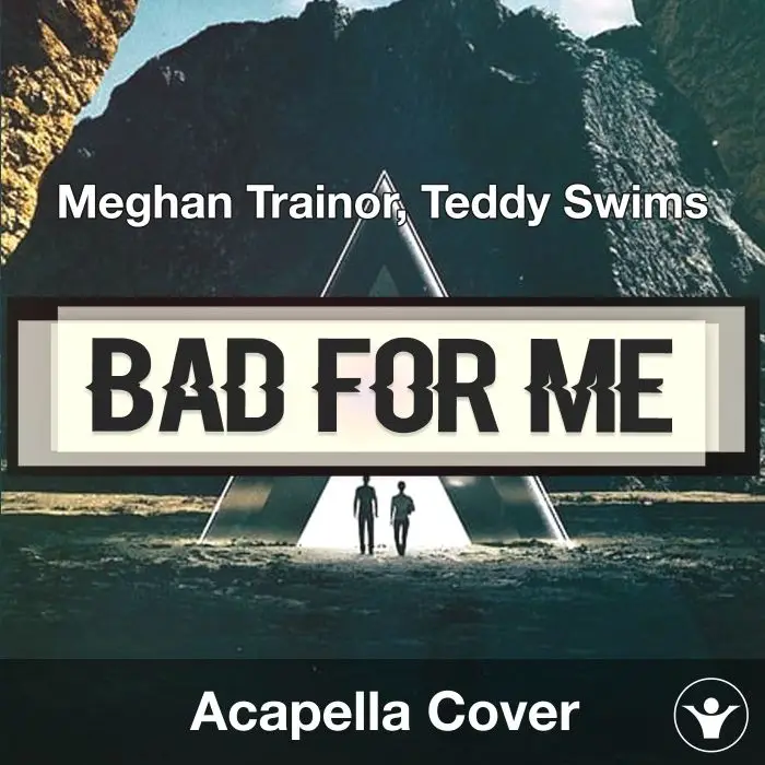 Bad For Me - Meghan Trainor - Acapella CoverAcapella Covers