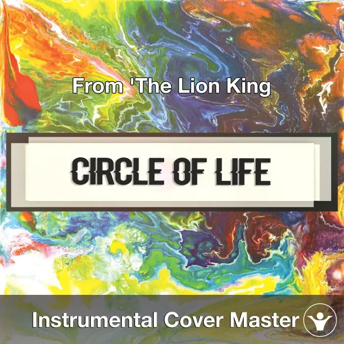 Circle Of Life (From 'The Lion King') - Instrumental CoverInstrumental Covers