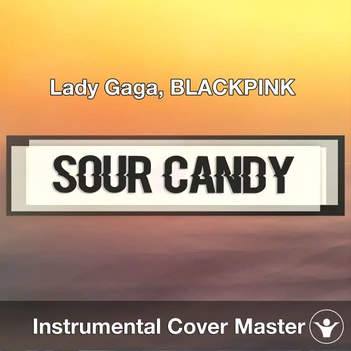 Lady Gaga, BLACKPINK - Sour Candy (Instrumental Cover)Instrumental Covers