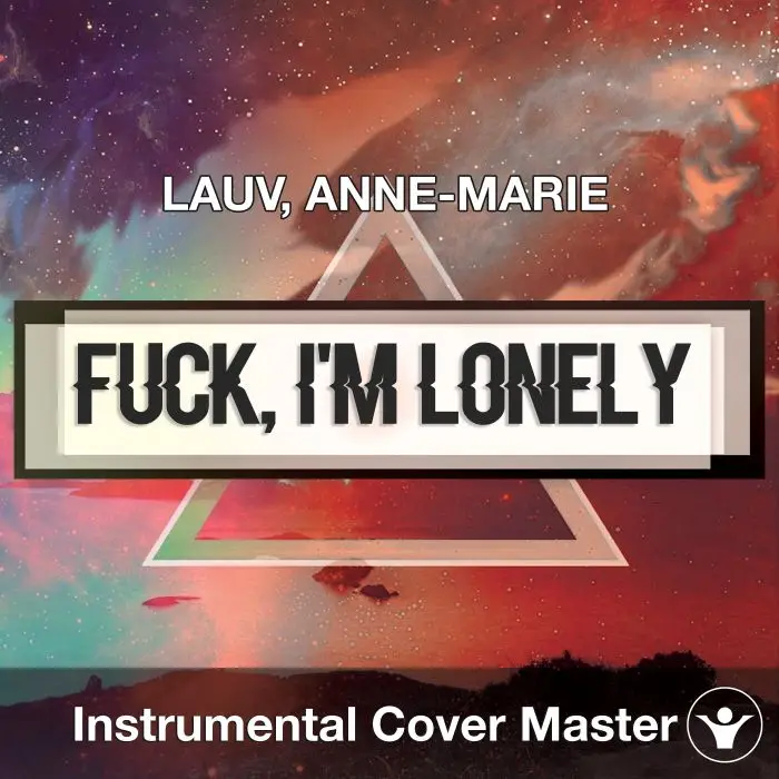 LAUV, ANNE-MARIE - fuck, I'm lonely (Instrumental Cover)Instrumental Covers