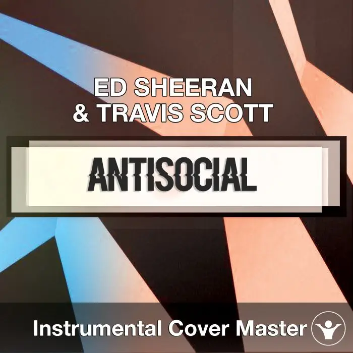 ED SHEERAN With TRAVIS SCOTT - Antisocial (Instrumental Cover)Instrumental Covers