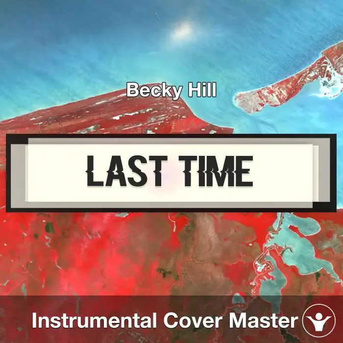 Last Time (Becky Hill) - Instrumental CoverInstrumental Covers