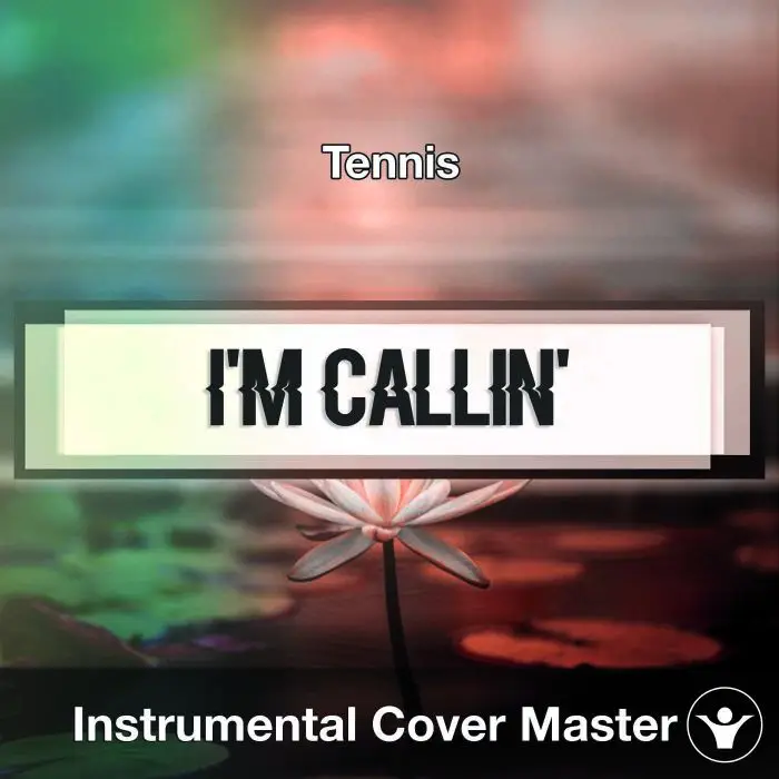 Tennis - I'm Callin' (Instrumental Cover)Instrumental Covers