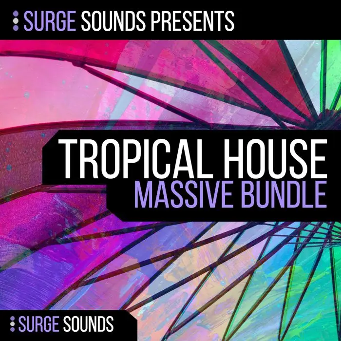 Surge Sounds - Tropical House Massive BundleBundles, Sample Packs, MIDI FIles, Serum Presets