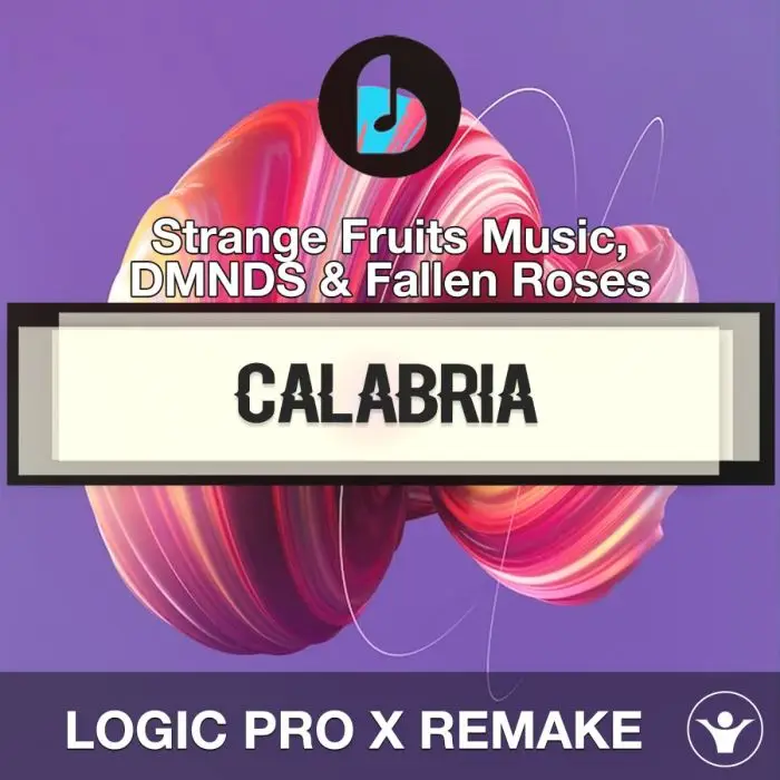 Calabria by Strange Fruits Music, DMNDS & Fallen Roses (feat. Lujavo & Nito-Onna)Logic Pro Templates