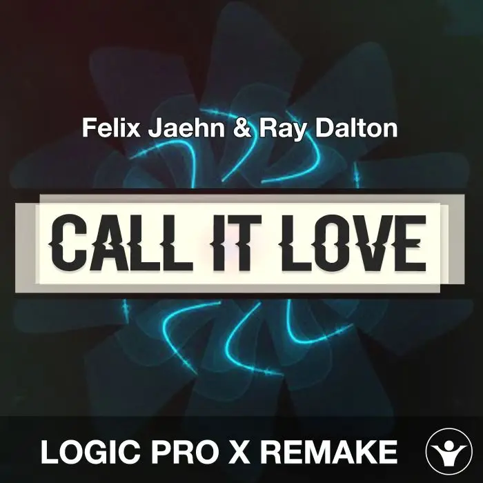 Call It Love (Felix Jaehn & Ray Dalton)  Logic Pro Remake TemplateLogic Pro Templates