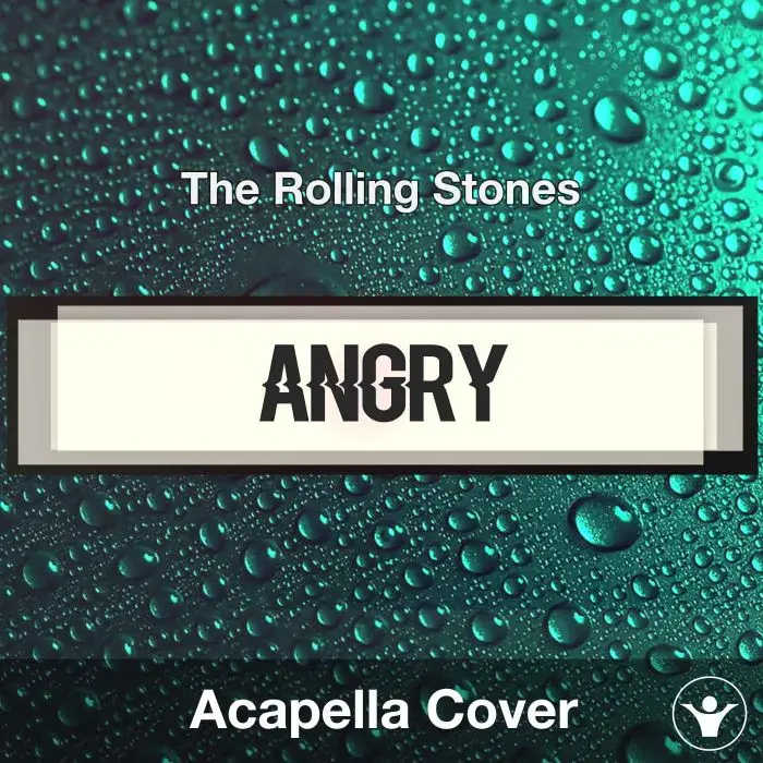 Angry - The Rolling Stones - Acapella CoverAcapella Covers
