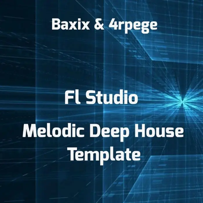 Baxix & 4rpege -FL Studio Melodic Deep House TemplateFL Studio Templates