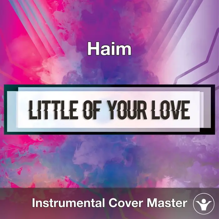 Haim - Little of Your Love (Instrumental Cover)Instrumental Covers