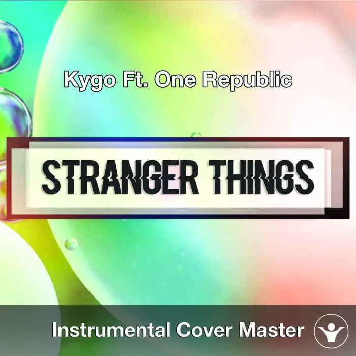 Kygo Ft. One Republic - Stranger Things (Instrumental Cover)Instrumental Covers