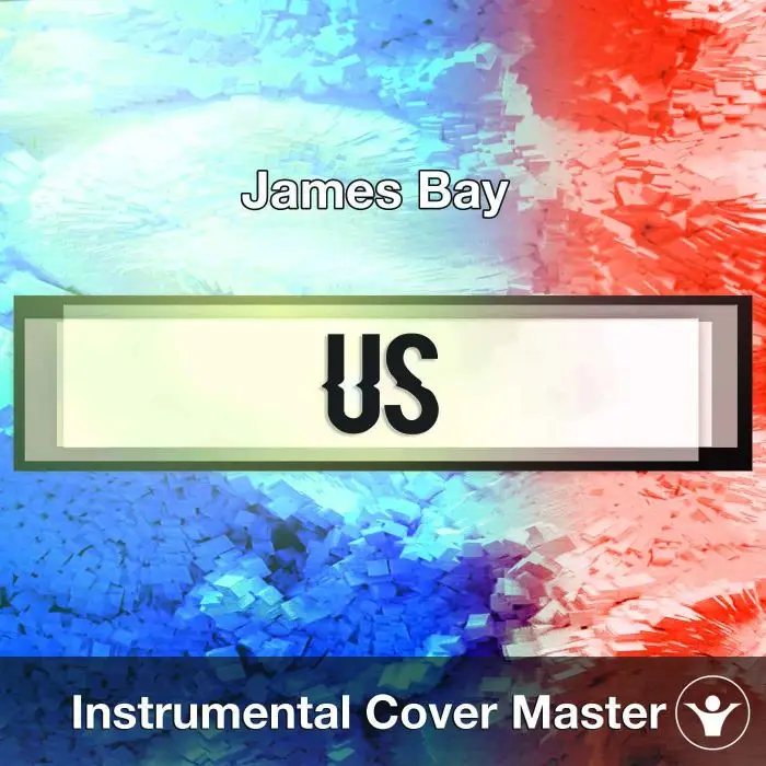 James Bay - Us (Instrumental Cover)Instrumental Covers