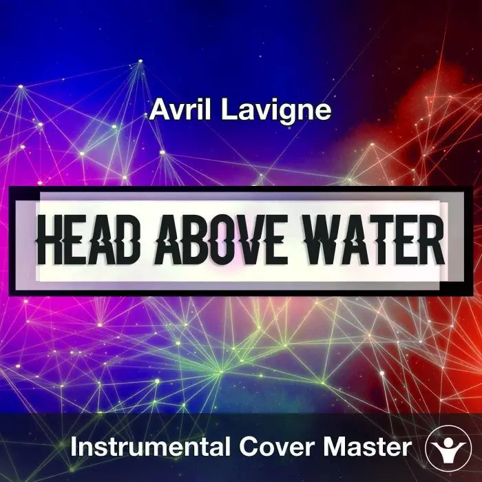 Avril Lavigne - Head Above Water (Instrumental Cover)Instrumental Covers