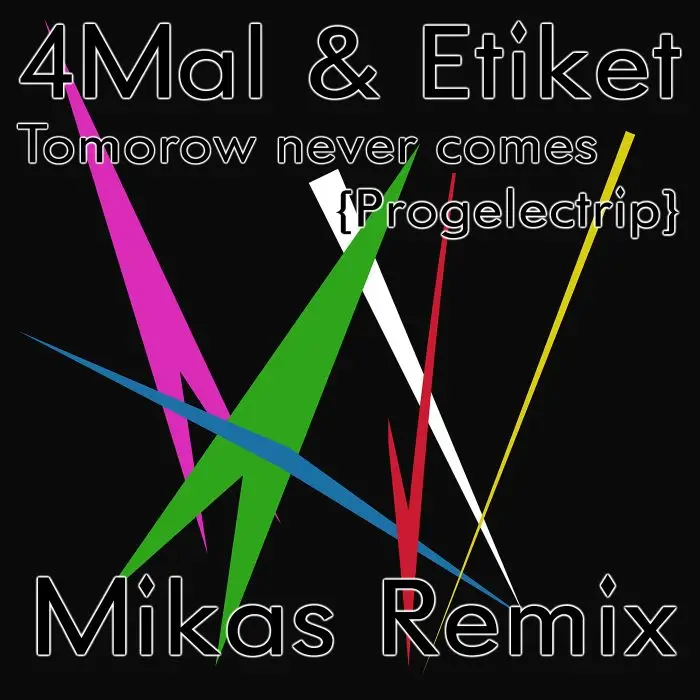 4mal & Etiket - Tomorrow Never Comes (Mikas Progelectrip Remix)Stock Music
