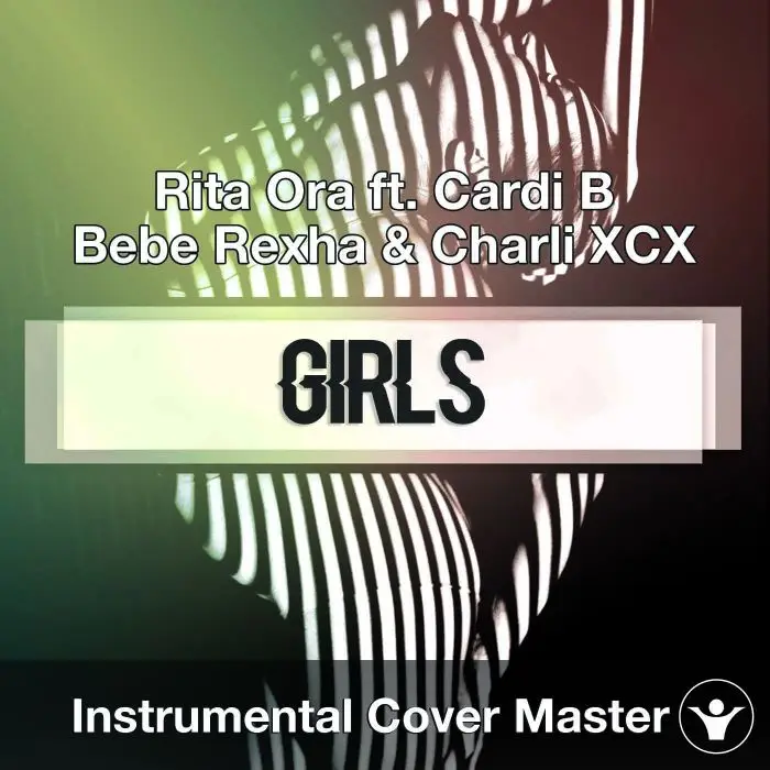 Rita Ora ft. Cardi B, Bebe Rexha & Charli XCX - Girls (Instrumental CoInstrumental Covers
