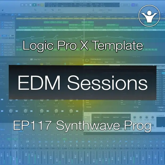 Synthwave Logic Pro X Template : EDM Sessions Tutorial EP117Logic Pro Templates