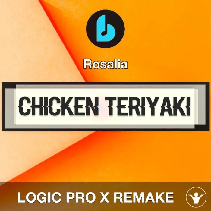 Chicken Teriyaki by Rosalia Logic Pro X RemakeLogic Pro Templates