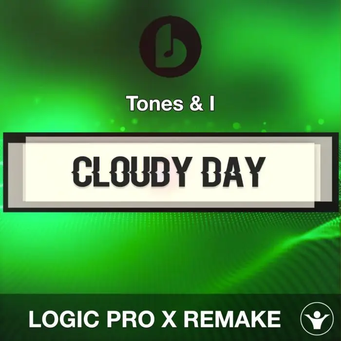 Tones & I - Cloudy Day Logic Pro X RemakeLogic Pro Templates