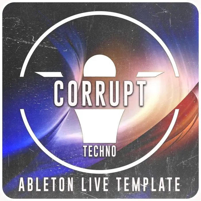 Corrupt - Ableton Techno TemplateAbleton Templates